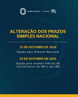 Alteração dos prazos Simples Nacional
Por meio da Resolução CGSN nº 194/2026, o Comitê Gestor do Simples Nacional alterou os prazos anteriormente estabelecidos pela Resolução CGSN nº 186/2026. A mudança abrange a opção pelo Simples Nacional e pelo regime de apuração e recolhimento do Imposto sobre Bens e Serviços (IBS) e da Contribuição Social sobre Bens e Serviços (CBS), com efeitos no ano-calendário de 2027.
De acordo com as novas regras, os contribuintes deverão observar os seguintes prazos:

• Opção pelo Simples Nacional: prazo prorrogado de 30 de setembro para 15 de outubro de 2026.
• Opção pelo modelo híbrido de recolhimento do IBS e da CBS: prazo prorrogado de 30 de setembro para 30 de outubro de 2026.

Estamos à disposição para auxiliá-los na avaliação das alternativas e na escolha da opção mais adequada ao seu negócio para o próximo ano.