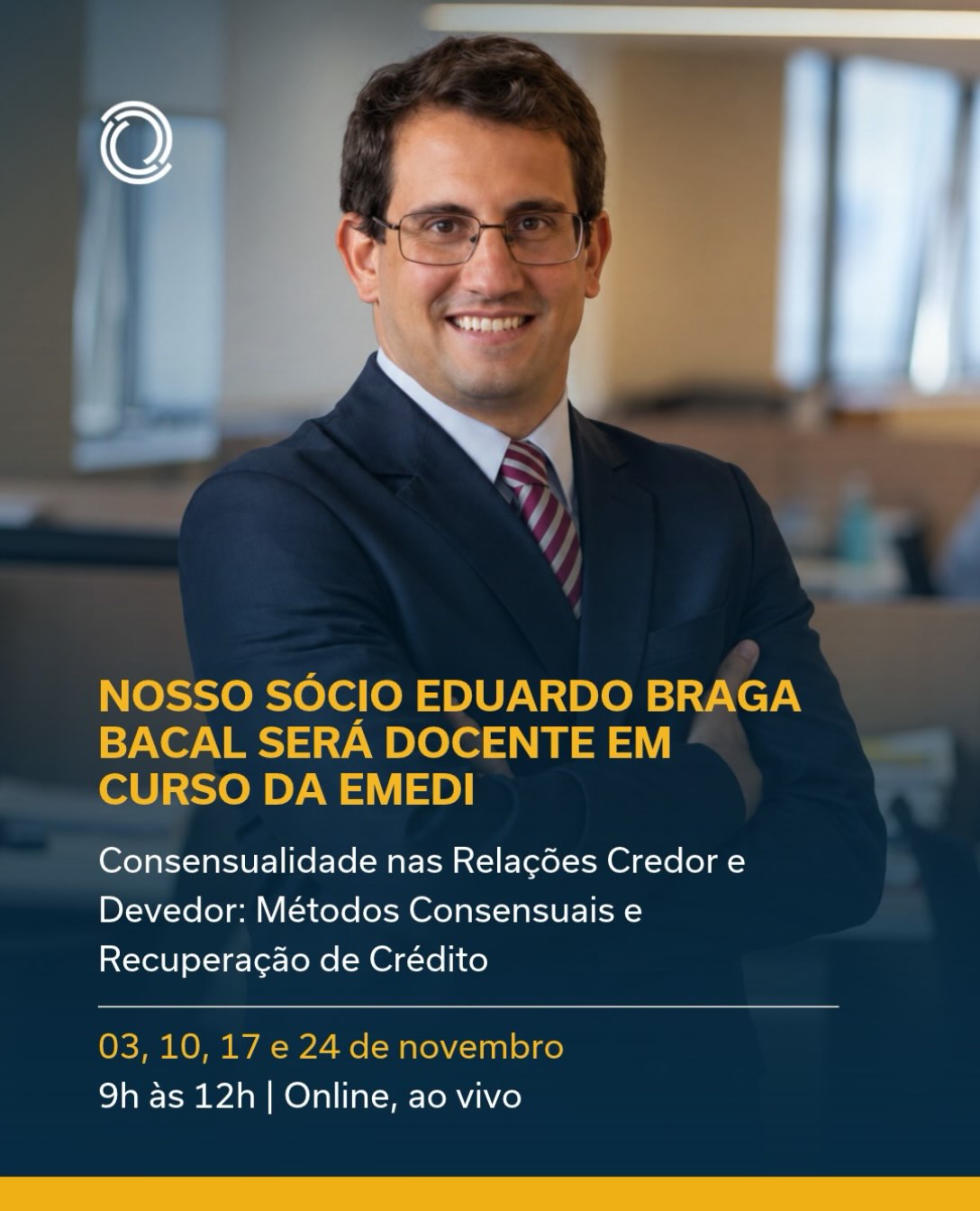 Nosso sócio Eduardo Braga Bacal será docente do curso “Consensualidade nas Relações Credor e Devedor: Métodos Consensuais e Recuperação de Crédito”, promovido pela Escola de Mediação (EMEDI) do Tribunal de Justiça do Estado do Rio de Janeiro.

A formação parte dos diferentes aspectos envolvidos nas relações entre credores e devedores, que podem ir além da cobrança judicial de um crédito e envolver uma análise sobre capacidade de pagamento, riscos, interesses econômicos e continuidade das relações, a fim de analisar os meios de resolução mais efetivos a serem empregados. 

Ao longo de quatro encontros, serão abordadas técnicas de negociação, conciliação e mediação, além de instrumentos para a recuperação de créditos e estudos de casos envolvendo situações concretas.

A proposta é compreender quando e como os métodos consensuais podem ser utilizados antes, durante ou depois da judicialização.

As aulas acontecem nos dias 3, 10, 17 e 24 de novembro, das 9h às 12h, em formato online, ao vivo.
Mais informações e inscrições nos canais oficiais da EMEDI.